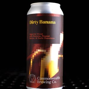 Commonwealth | Dirty Banana | Imperial Stout Banane Cacahuète Chocolat | 12%