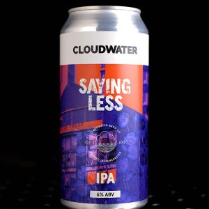 Cloudwater | Saying Less | IPA | 6%