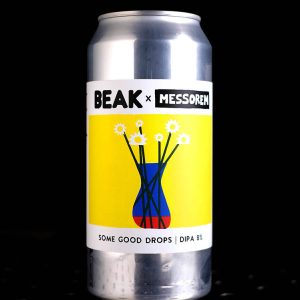 Beak x Messorem | Some Good Drops | DIPA | 8%