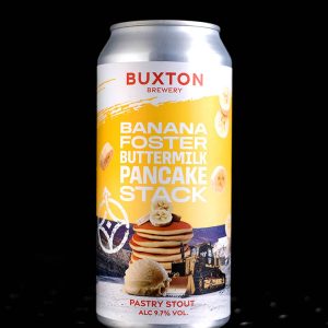 Buxton | Banana Foster Pancake Stack | Imperial Pastry Stout Banane Cannelle Vanille | 9,7%