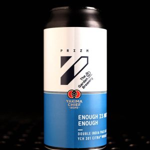Prizm | Enough Is Not Enough | DIPA | 8%