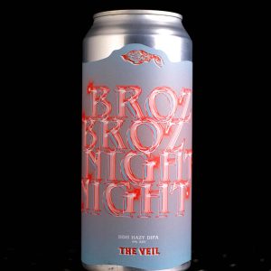 The Veil | Broz Broz Night Night | DIPA | 9%