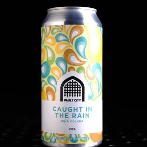 Vault City | Caught In the Rain – Pina Colada | Pastry Sour | 7%
