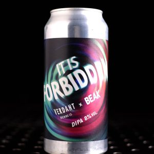 Verdant x Beak | It Is Forbidden | DIPA | 8%
