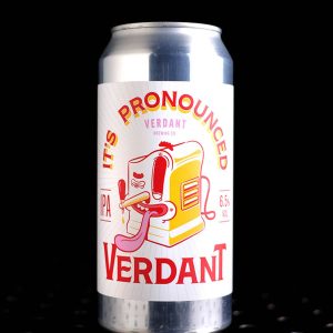 Verdant | It’s Pronounced Verdant | IPA | 6,5%