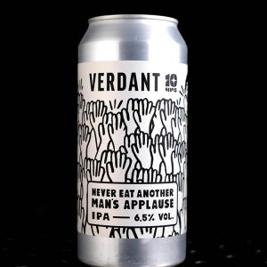 Verdant | Never Eat Another Man’s Applause | IPA | 6,5%